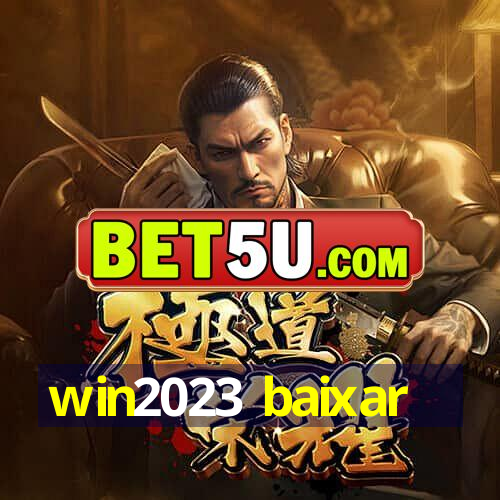 win2023 baixar